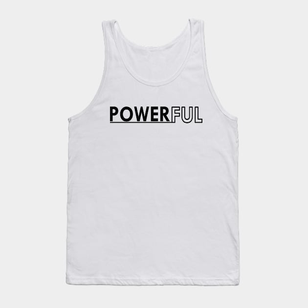 Powerful Tank Top by KC Happy Shop